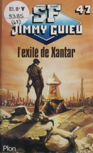 Jimmy Guieu - L'Exilé de Xantar.
