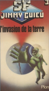 Jimmy Guieu - L'Invasion de la Terre.