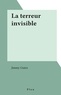 Jimmy Guieu - La Terreur invisible.