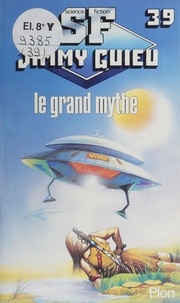 Jimmy Guieu - Le Grand mythe.
