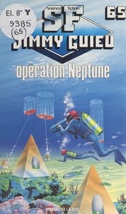 Jimmy Guieu - Opération Neptune.