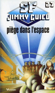 Jimmy Guieu - Piège dans l'espace.