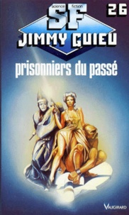 Jimmy Guieu - Prisonniers du passé.