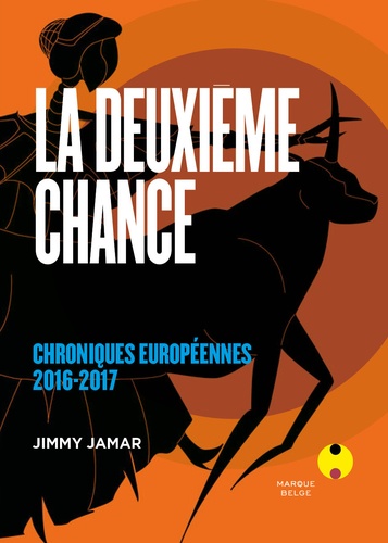 Jimmy Jamar - La deuxième chance - Chroniques européennes 2016-2017.