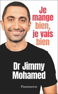 Jimmy Mohamed - Je mange bien, je vais bien.