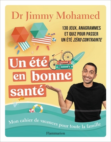 Jimmy Mohamed - Un été en bonne santé - Mon cahier de vacances pour toute la famille.