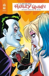 Jimmy Palmiotti et Amanda Conner - Harley Quinn Rebirth - Tome 2 - Le Joker aime Harley.