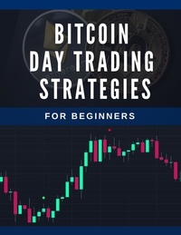  Jimmy Ratford - Bitcoin Day  Trading Strategies  For Beginners - Day Trading Strategies.