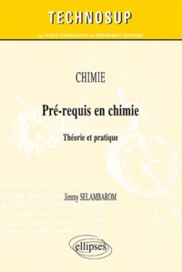 Jimmy Selambarom - Pre-requis en chimie - Théorie et pratique.