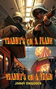 Tranny's on a plane and Tranny's on a train