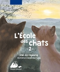 Jin-kyeong Kim et Jae-Hong Kim - L'Ecole des Chats Tomes 4 à 5 : Je te sauverai des ténèbres ; La montagne des âmes.