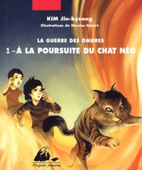 Jin-kyeong Kim - La guerre des ombres Tome 1 : A la poursuite du chat Néo.