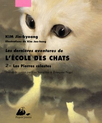 Jin-kyeong Kim - Les dernières aventures de l'Ecole des Chats Tome 2 : Les pierres célestes.