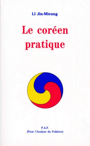 Jin-Mieung Li - Le coréen pratique.