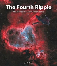 The Fourth Ripple:  The Names the Wind Remembered