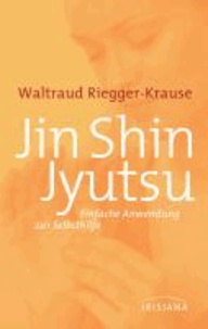 Jin Shin Jyutsu - Einfache Anwendung zur Selbsthilfe.