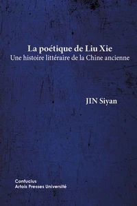 La poétique de Liu XIe