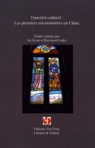 Transfert culturel : les premiers missionnaires en Chine