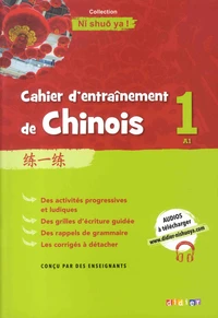 Cahier d'entraînement de chinois 1 A1 Ni Shuo Ya !
