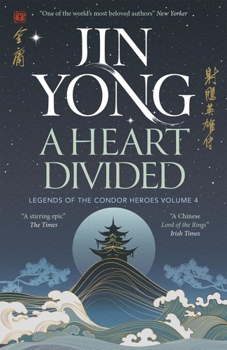 A Heart Divided. Legends of the Condor Heroes Vol. 4