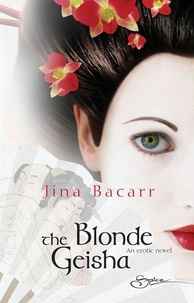 Jina Bacarr - The Blonde Geisha.