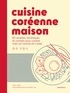 Jina Jung - Cuisine coréenne maison - 80 recettes, techniques et conseils pour cuisiner chez soi comme en Corée.