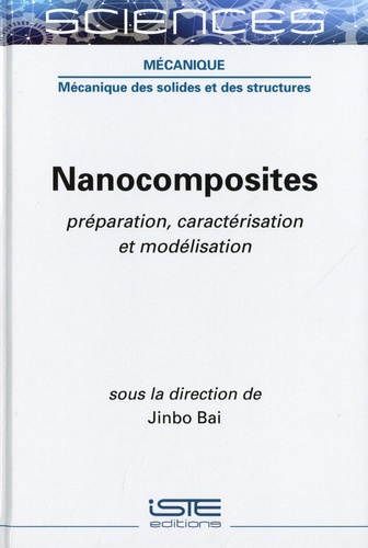 Nanocomposites. Préparation, caractérisation et modélisation