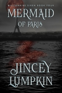  Jincey Lumpkin - MERMAID OF PARIS - Billionaire Siren, #4.