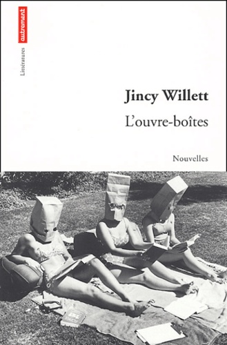 Jincy Willett - L'ouvre-boîtes.