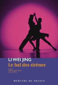 Jing li Wei - Le bal des sirènes.