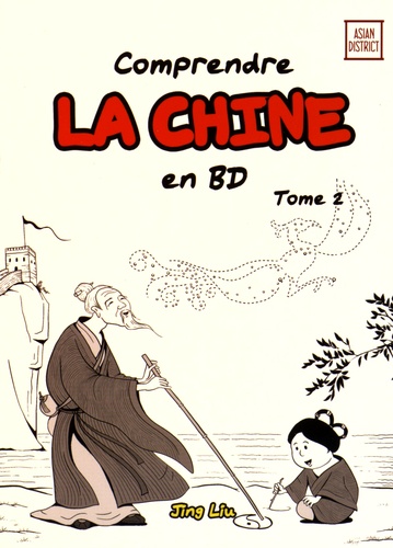 Comprendre la Chine en BD Tome 2 De la période des Trois Royaumes jusqu'à la dynastie Tang de 220 à 907