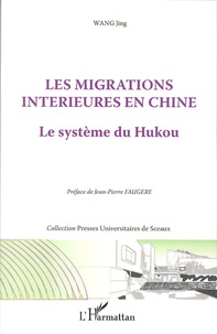 Jing Wang - Les migrations intérieures en Chine - Le système du Hukou.