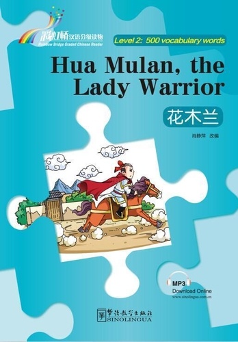 Jingping Xiao - Hua mulan, the lady warrior (500 mots, binlingue chinois-anglais).
