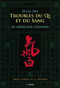 Atlas des troubles du qi et du sang en médecine chinoise