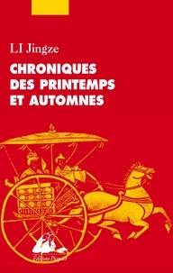 Jingze Li - Petites Chroniques des Printemps et Automnes.