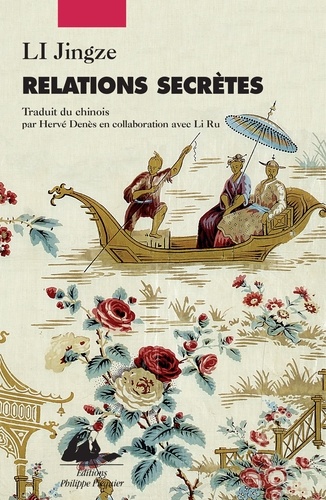 Relations secrètes. Réflexions insolites sur les relations entre la Chine et l'Occident au fil des siècles