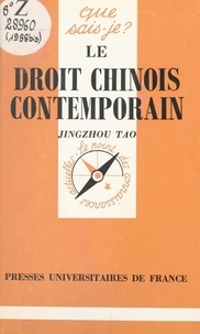 Jingzhou Tao et Paul Angoulvent - Le droit chinois contemporain.