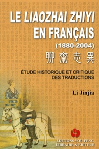 Jinjia Li - Le Liaozhai zhiyi en français (1880-2004) - Etude historique et critique des traductions.