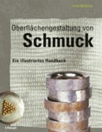 Jinks McGrath - Oberflächengestaltung von Schmuck - Ein illustriertes Handbuch.