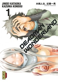Jinsei Kataoka et Kazuma Kondou - Deadman Wonderland Tome 1 : .