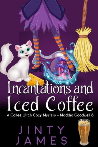  Jinty James - Incantations and Iced Coffee - Maddie Goodwell, #6.