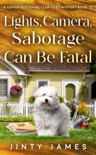 Lights, Camera, Sabotage Can Be Fatal