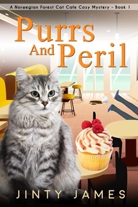  Jinty James - Purrs and Peril - A Norwegian Forest Cat Cafe Cozy Mystery, #1.