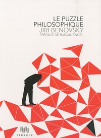 Jiri Benovsky - Le puzzle philosophique.