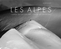 Jiri Benovsky - Les Alpes - L'image qu'on s'en fait, l'image qu'on en fait.