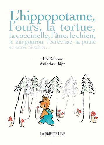 Jiri Kahoun et Miroslav Jagr - L'hippopotame, l'ours, la tortue... et autres histoires.