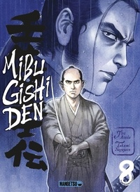 Jirô Asada et Takumi Nagayasu - Mibu Gishi Den 8 : Mibu Gishi Den T08.