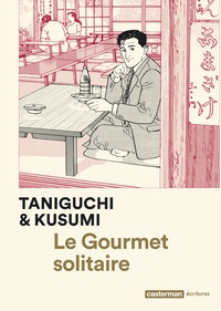 Jirô Taniguchi et Masayuki Kusumi - Le Gourmet solitaire.