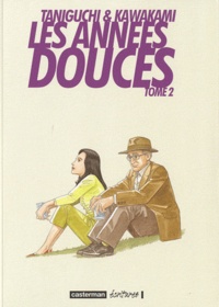 Jirô Taniguchi et Hiromi Kawakami - Les années douces Tome 2 : .