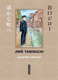 Jirô Taniguchi - Quartier lointain Intégrale : .